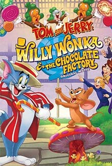 Tom and Jerry: Willy Wonka and the Chocolate Factory - 貓和老鼠：查理和巧克力工廠